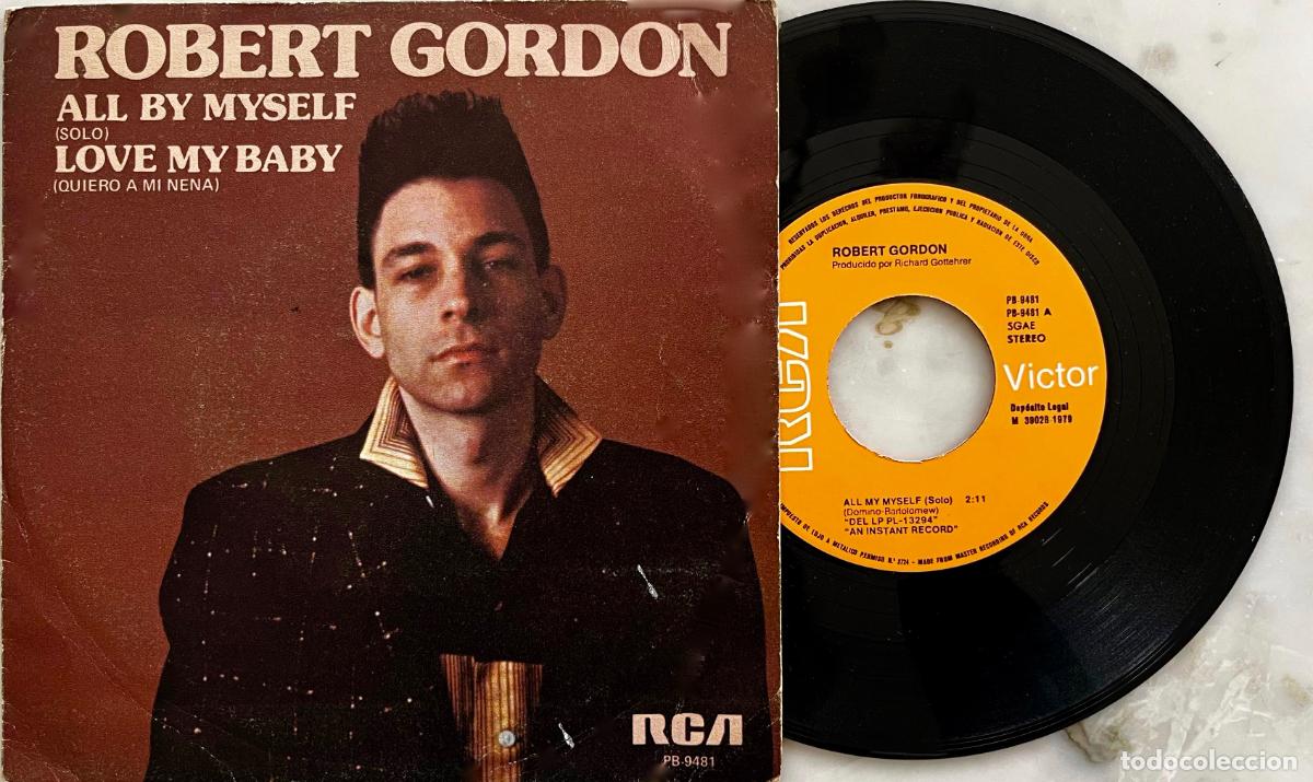 Discos de vinilo: ROBERT GORDON. ALL BY MYSELF. SOLO. SINGLE ORIGINAL ESPA&Ntilde;A 1979