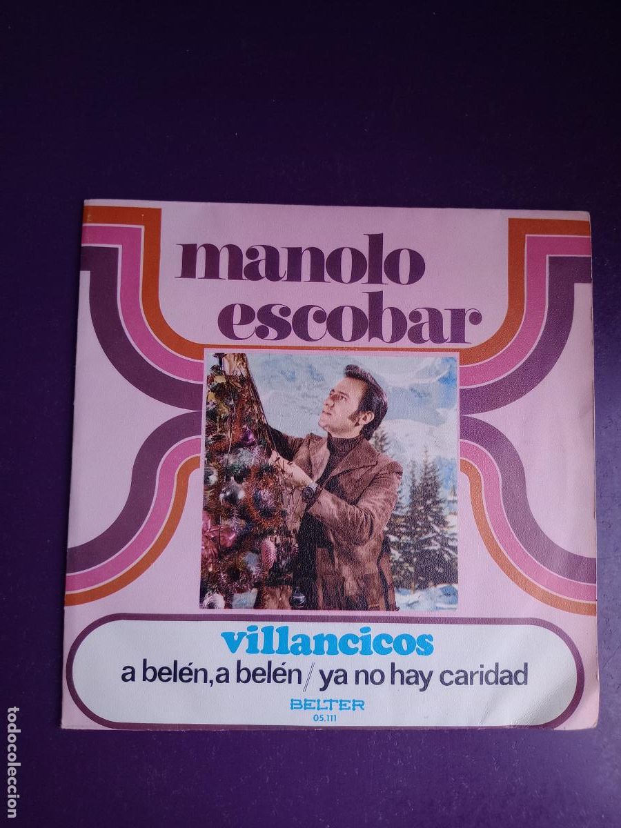 Discos de vinilo: MANOLO ESCOBAR - VILLANCICOS - SG BELTER 1972 - A BELEN A BELEN +1 - CANCION ESPA&Ntilde;OLA, RUMBAS