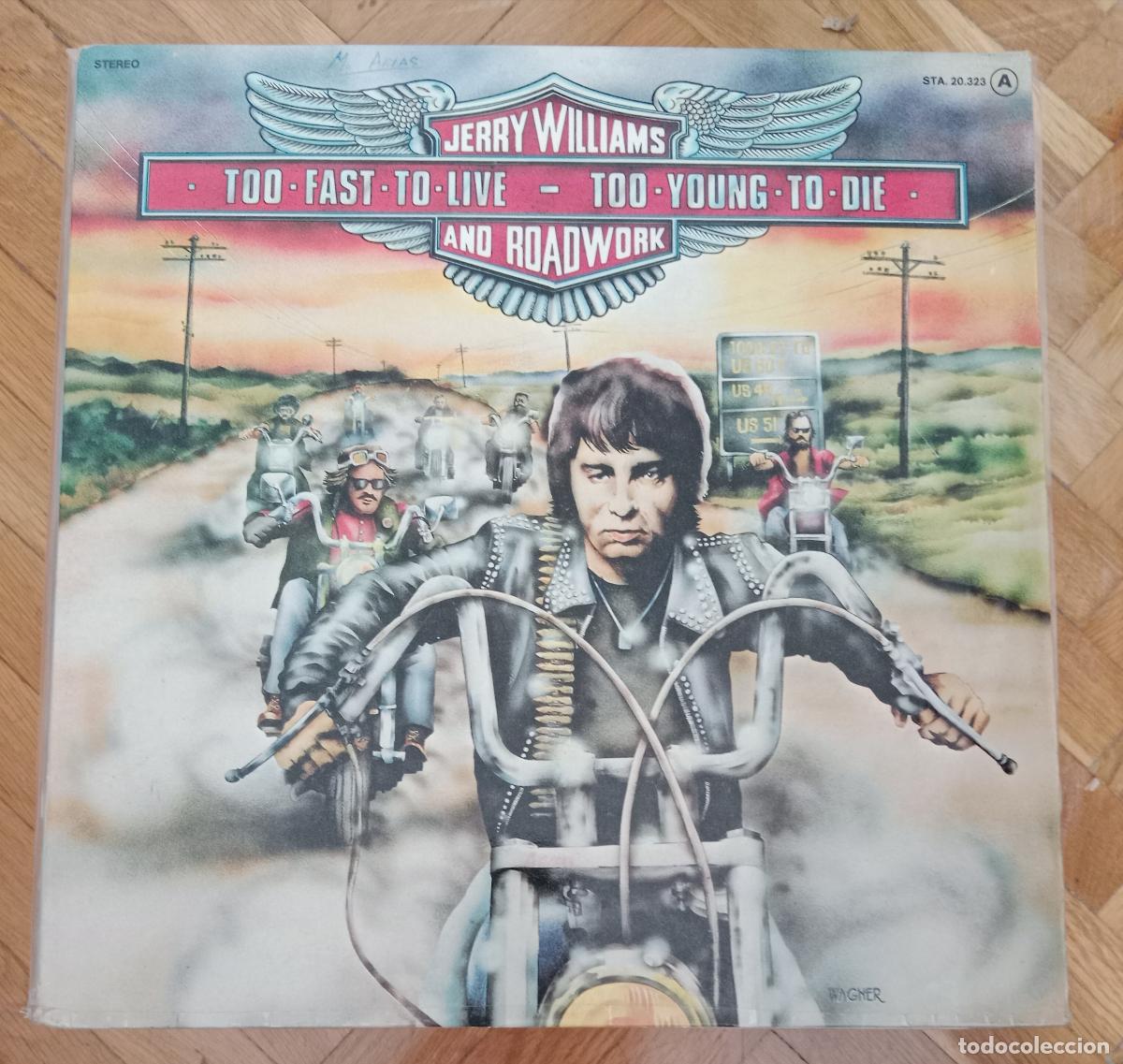 Discos de vinilo: Jerry Williams And Roadwork &lrm;&ndash; Too Fast To Live - Too Young To Die Lp