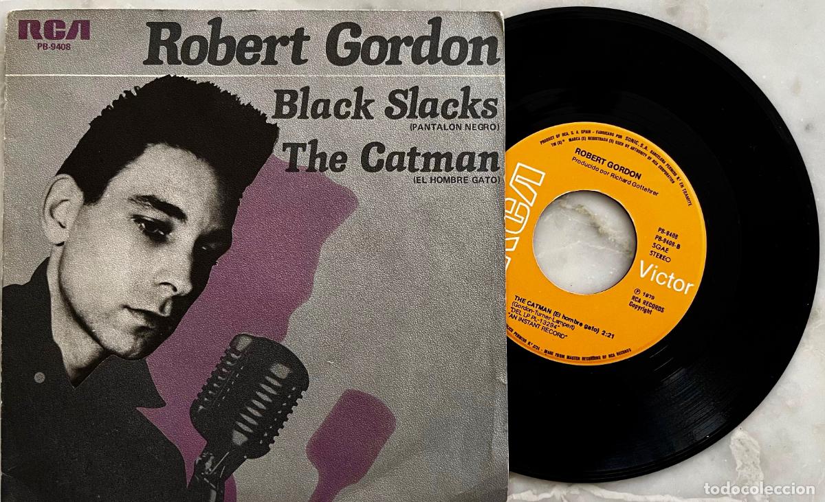 Discos de vinilo: ROBERT GORDON. BLACK SLACKS. PANTALON NEGRO. SINGLE ORIGINAL ESPA&Ntilde;A 1979