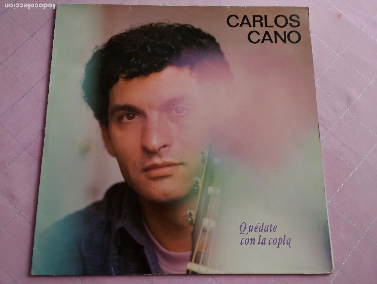 Discos de vinilo: Carlos Cano &lrm;&ndash; Qu&eacute;date Con La Copla
