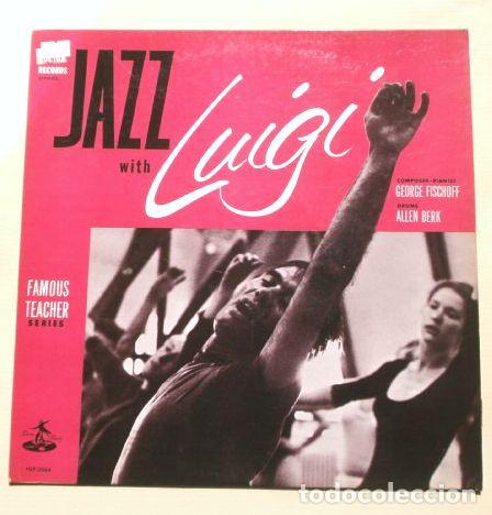 Discos de vinilo: JAZZ with Luigi (LP 1963) Famous Teacher Series - M&uacute;sica para clases de Danza Jazz - George Fischoff