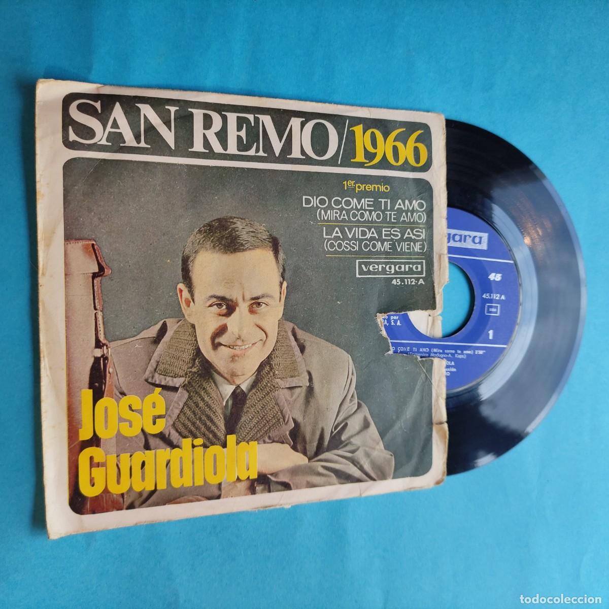 Discos de vinilo: JOS&Eacute; GUARDIOLA. SAN REMO 1966. DIO COME TI AMO, LA VIDA ES AS&Iacute; ** SIGLE ** juani