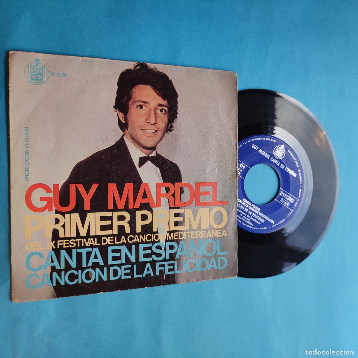 Discos de vinilo: GUY MARDEL . CANCION DE LA FELICIDAD ** FESTIVAL MEDITERRANEO ** SINGLE * juani