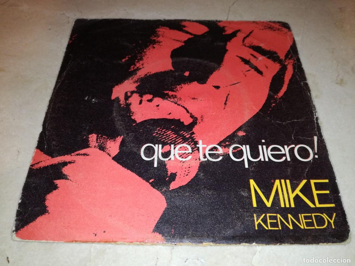 Discos de vinilo: MIKE KENNEDY-QUE TE QUIERO-ORIGINAL 1970