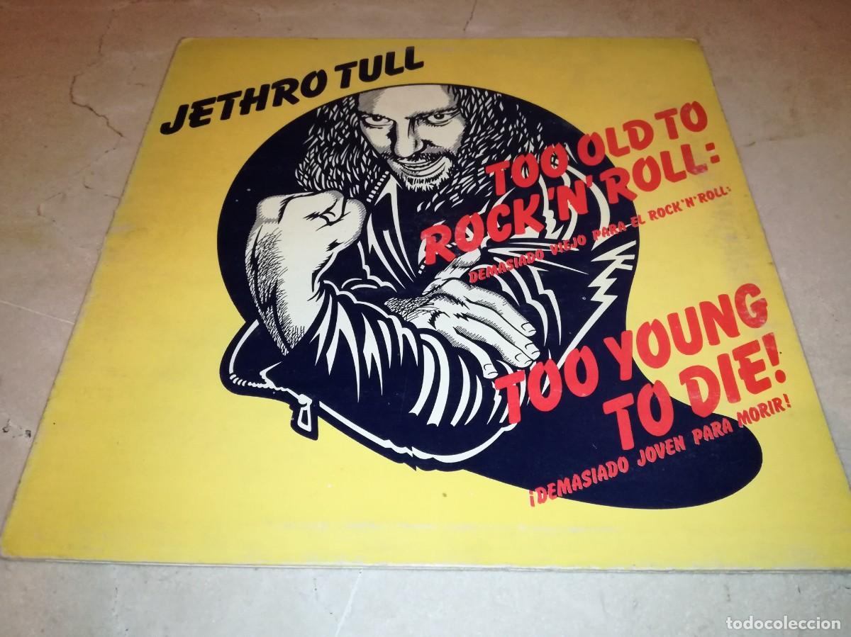 Discos de vinilo: JETHRO TULL-TOO OLD TO ROCK &acute;N&acute; ROLL: TOO YOUNG TO DIE-GATEFOLD-PRIMERA EDICI&Oacute;N ESPA&Ntilde;OLA 1976