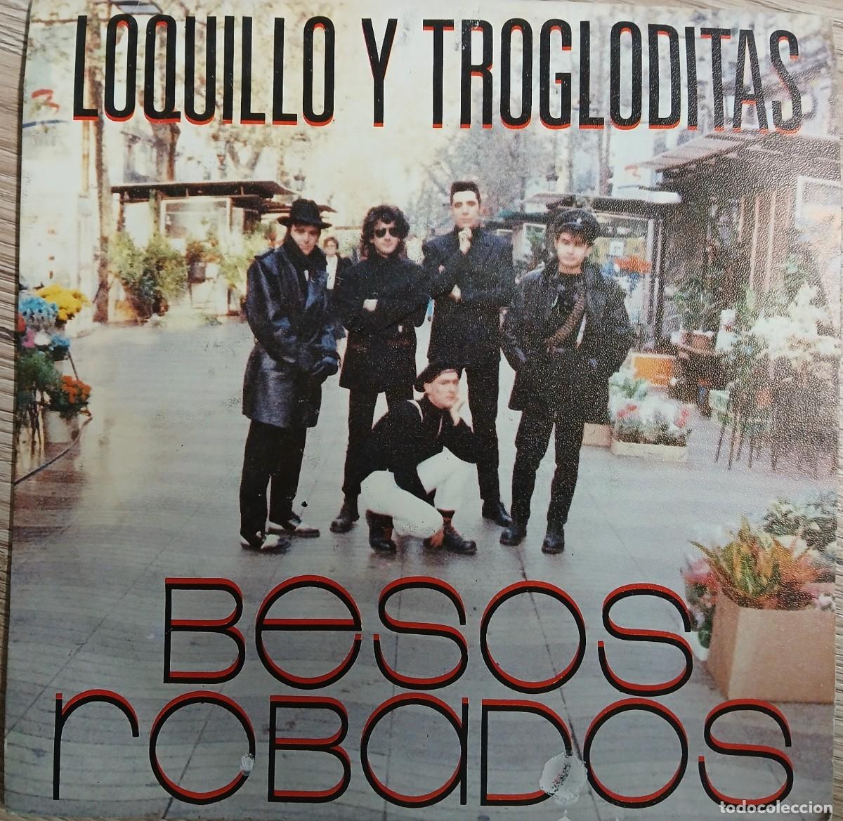 Discos de vinilo: DISCO VINILO SINGLE LOQUILLO Y LOS TROGLODITAS (BESOS ROBADOS)