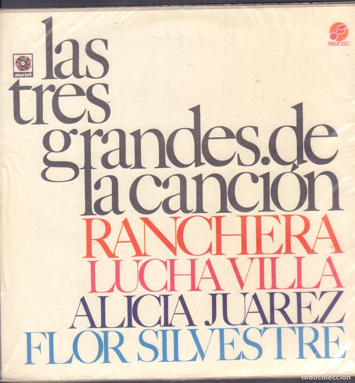Discos de vinilo: LUCHA VILLA, ALICIA JUAREZ Y FLOR SILVESTRE - LAS 3 GRANDES DE LA RANCHERA / LP FAMOSO RF-25979