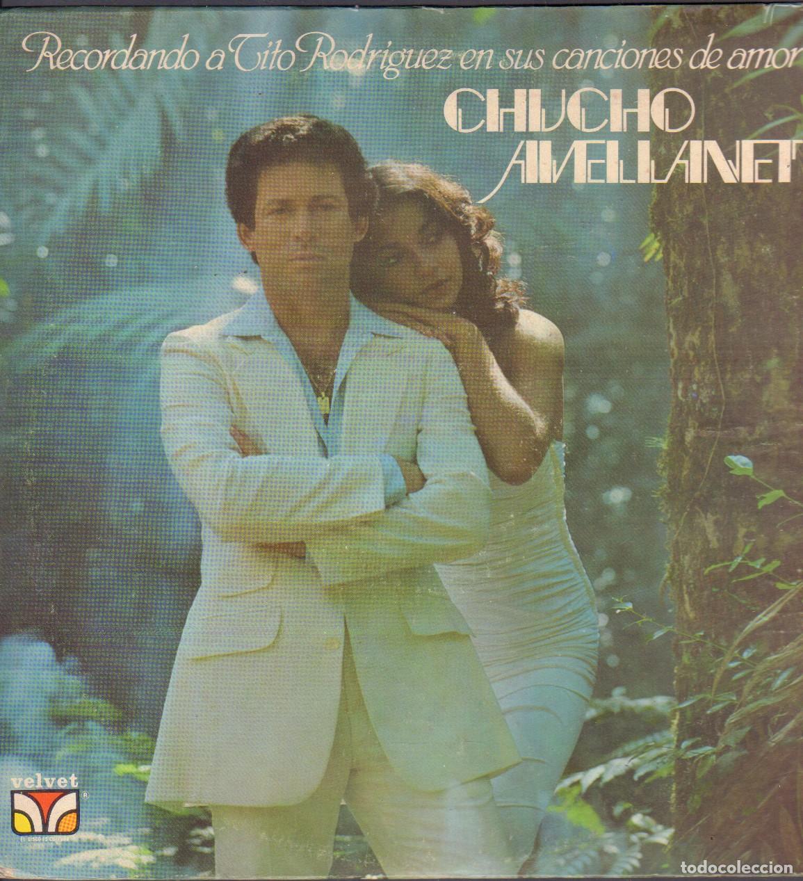 Discos de vinilo: CHUCHO AVELLANET - RECORDANDO A TITO RODRIGUEZ (CANCIONES DE AMOR) / LP VELVET 1980 RF-25993