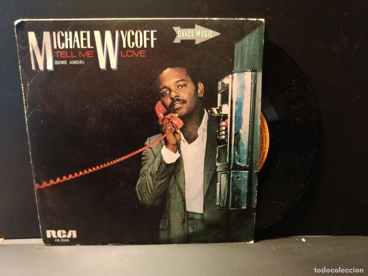 Discos de vinilo: MICHAEL WYCOFF - TELL ME LOVE / YOU'VE GOT IT COMING RCA 1983 SINGLE PEPETO