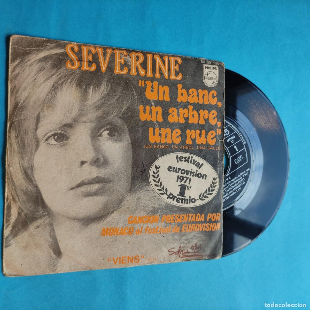 Discos de vinilo: SEVERINE ** UN BANC,UN ARBRE,UNE RUE ** 1&ordf; PREMIO EUROVISI&Oacute;N 1971 ** SINGLE PHILIPS ** juani