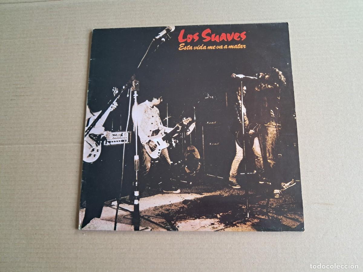 Discos de vinilo: LOS SUAVES - ESTA VIDA ME VA A MATAR LP 1989