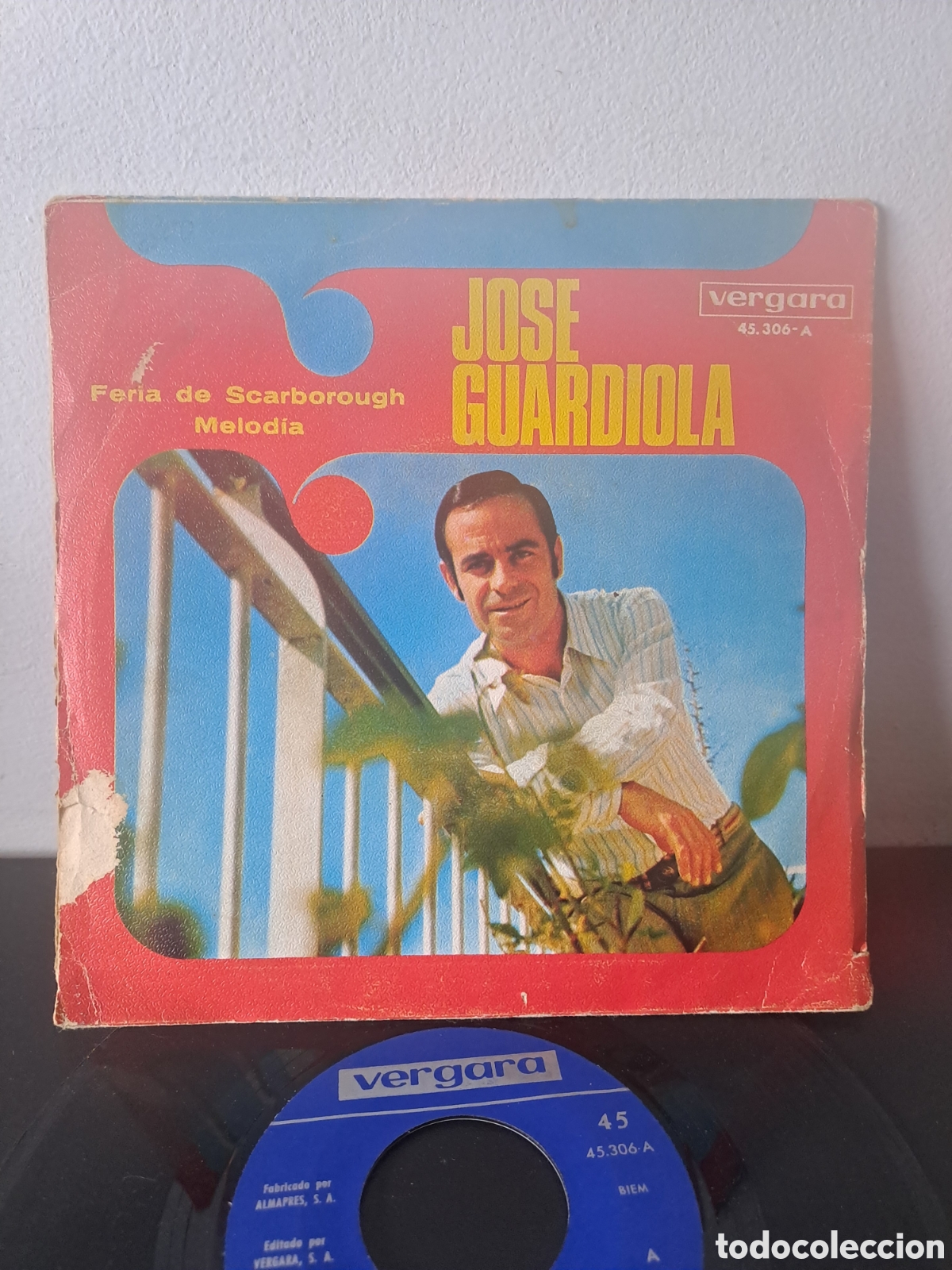 Discos de vinilo: Jos&eacute; Guardiola ​Feria de Scarborough / Melod&iacute;a (Single) ​1967 (Dep&oacute;sito Legal B. 31738-1967) ​Casa