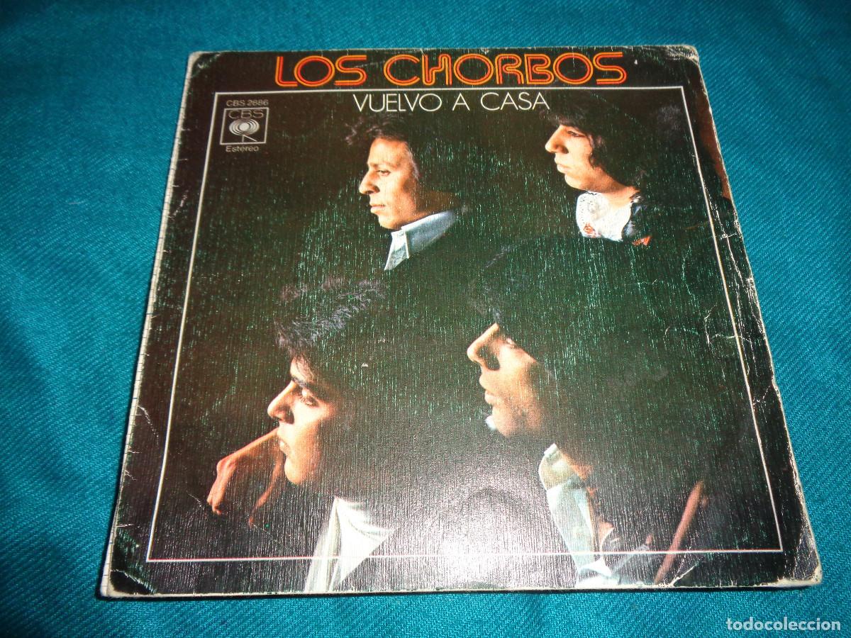 Discos de vinilo: LOS CHORBOS. VUELVO A CASA / &iexcl;AY TE QUIERO&iexcl; CBS, 1975
