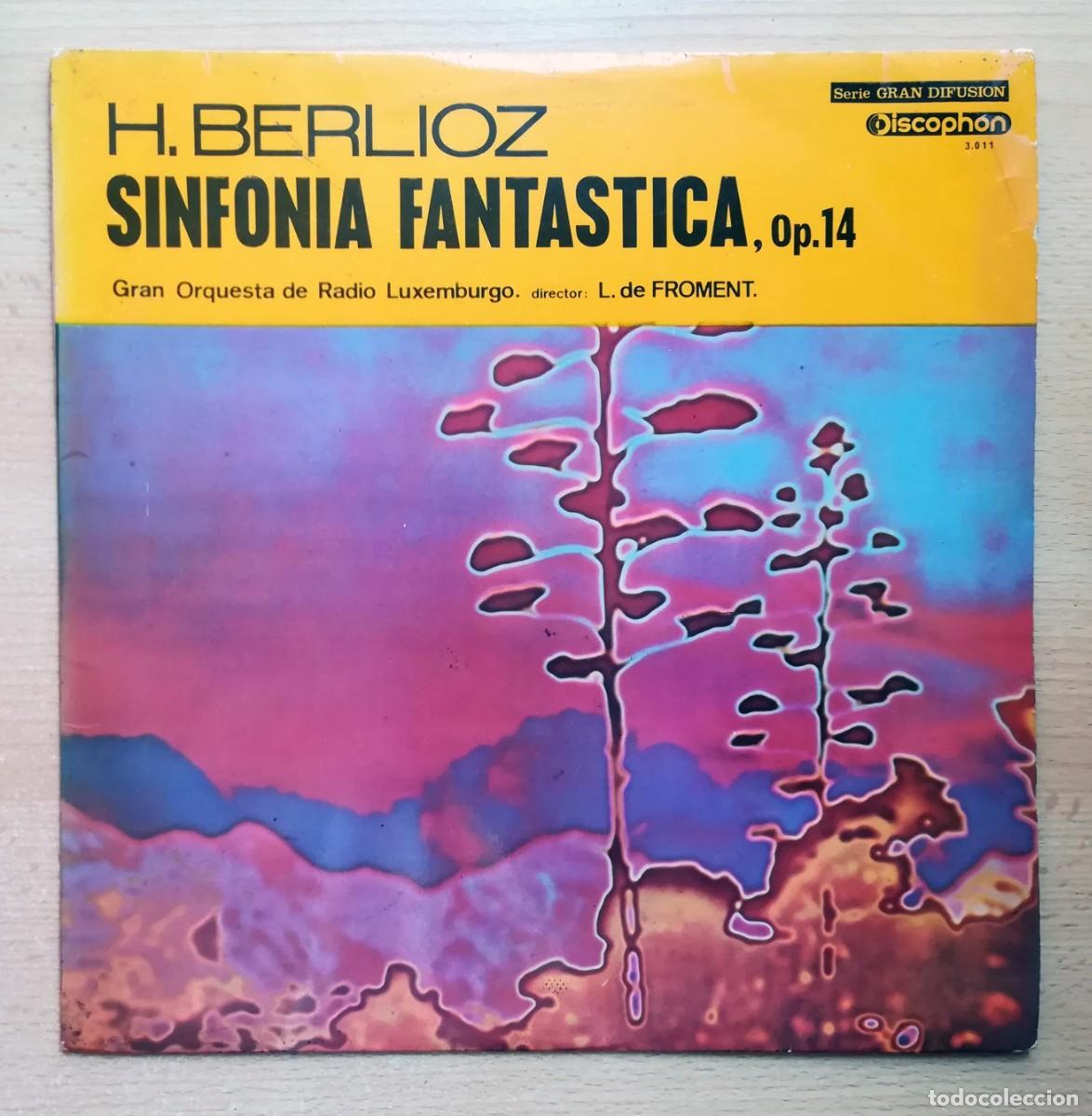 Discos de vinilo: H. Berlioz. Sinfon&iacute;a Fant&aacute;stica, Op. 14. Louis de Froment. Discophon 1964.