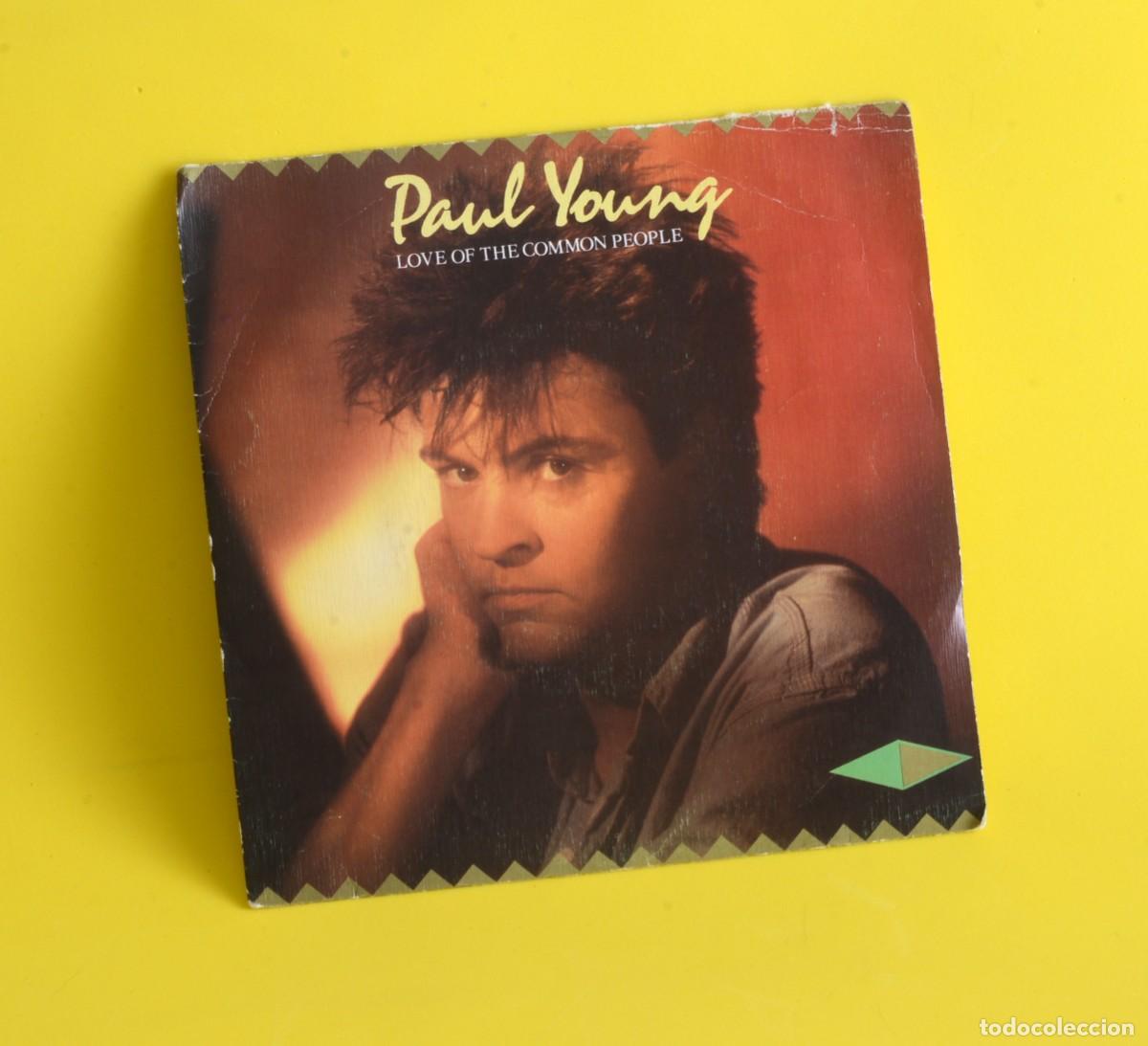 Discos de vinilo: VINILO SINGLE Paul Young, &rdquo;Love of the Common People&rdquo; 1983