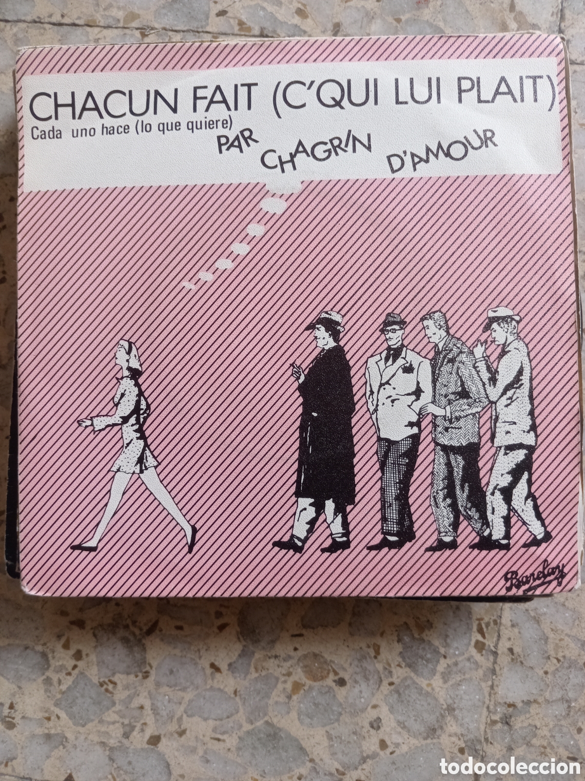 Discos de vinilo: SGL CHAGRIN D&acute;AMOUR CHACUN FAIT 1980