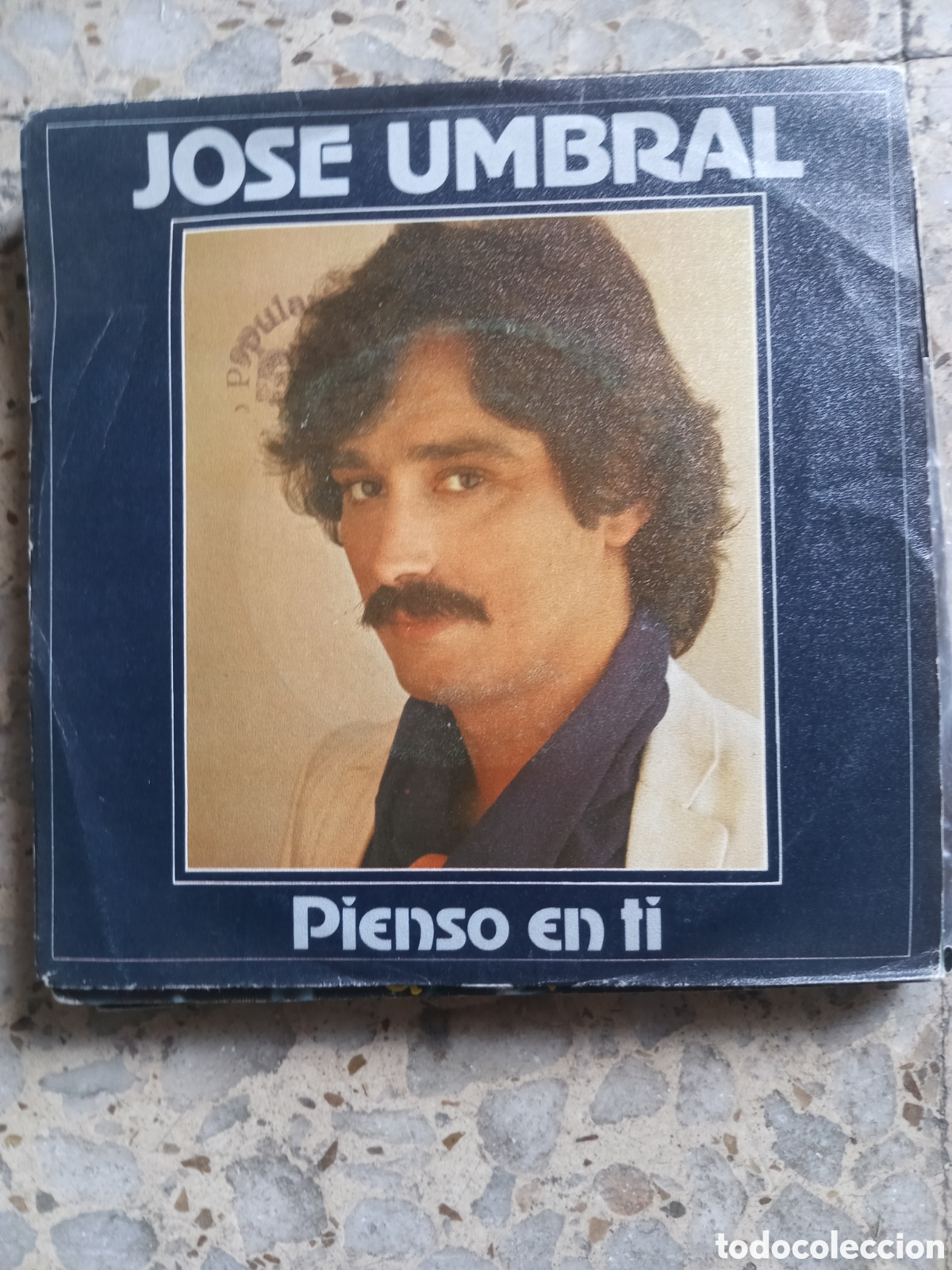 Discos de vinilo: SGL JOSE UMBRAL PIENSO EN TI 1982