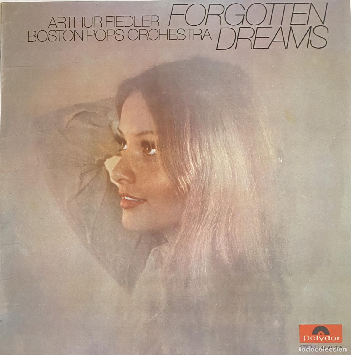 Discos de vinilo: ARTHUR FIEDLER - BOSTON POPS ORCHESTRA - FORGOTTEN DREAMS - 1971 - POLYDOR - VER FOTOS