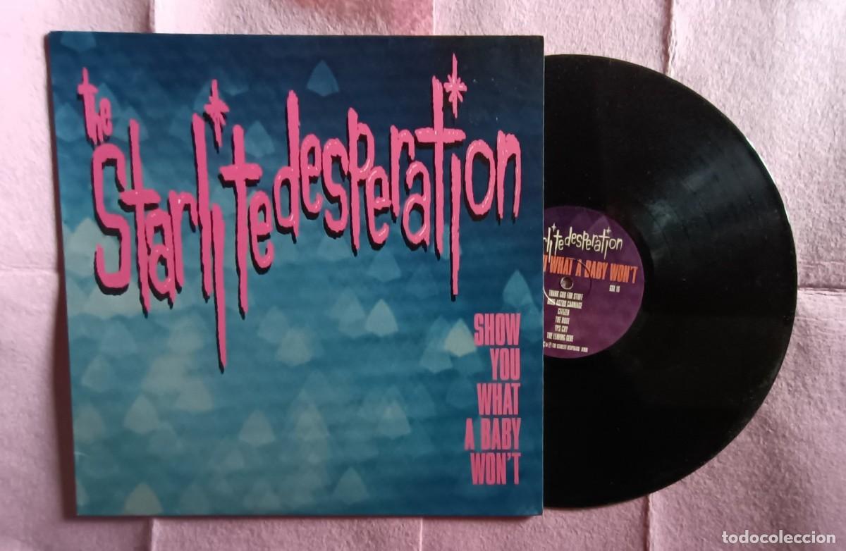 Discos de vinilo: LP THE STARLITE DESPERATION &ndash; Show You What A Baby Won't - US - 2000 (EX/EX)