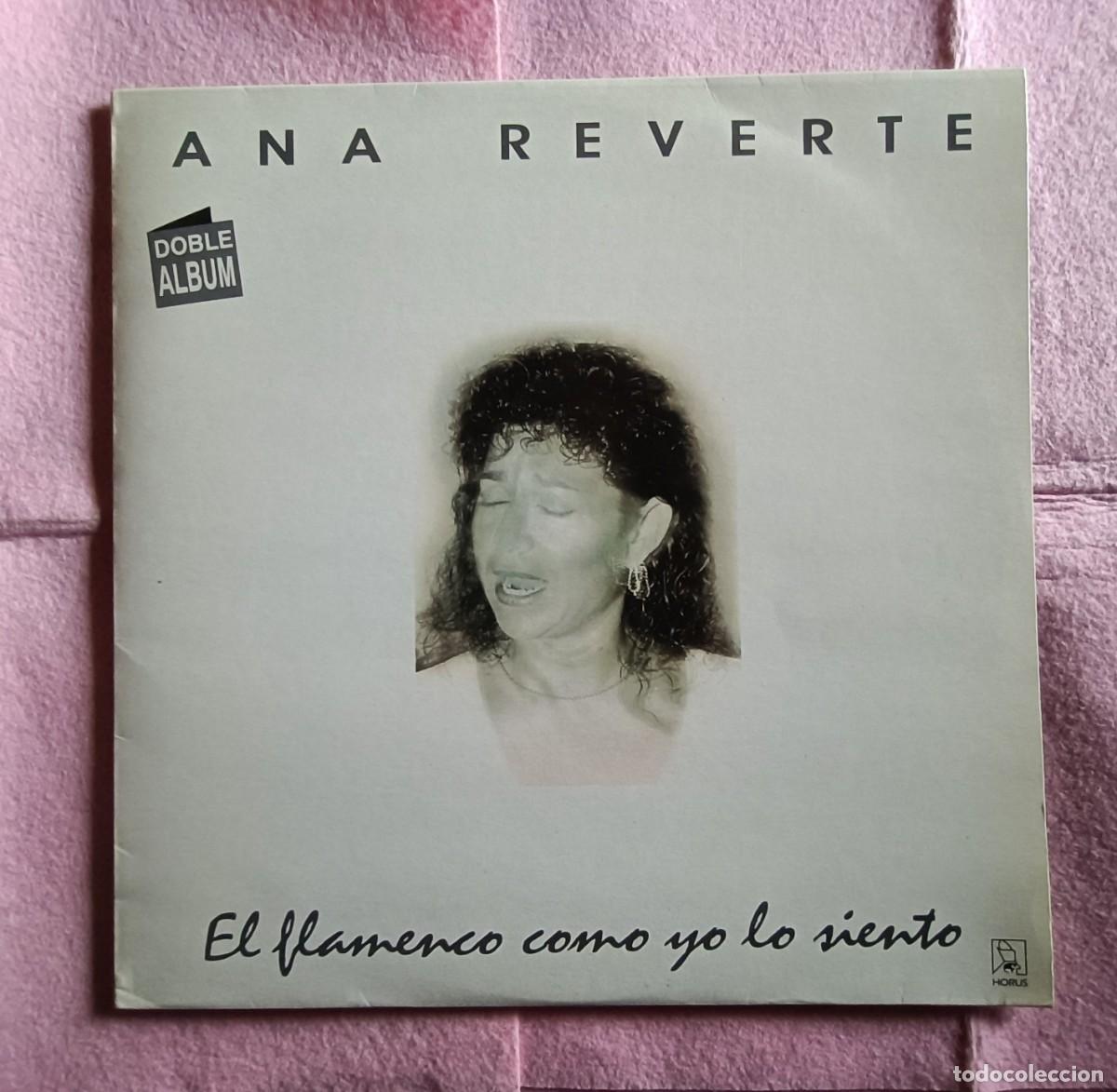 Discos de vinilo: 2 LP ANA REVERTE &ndash; El Flamenco Como Yo Lo Siento - Horus 41.121/41.122 - SPAIN - 1992 (EX-/EX)
