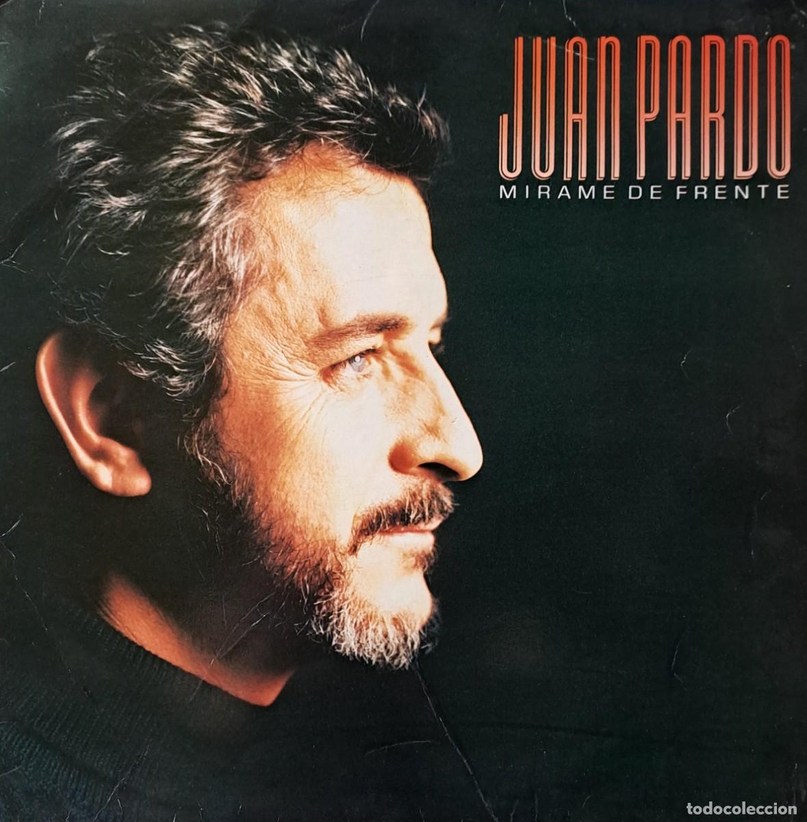 Discos de vinilo: LPs JUAN PARDO. MIRAME DE FRENTE, A TI MONICA, POBRE CORAZON..... LP-SESP-531
