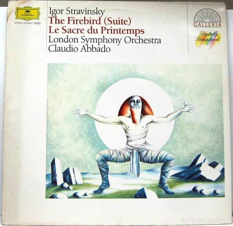 Discos de vinilo: IGOR STRAVINSKY - THE FIREBIRD - LE SACRE DU PRINTEMPS - CLAUDIO ABBADO - LP