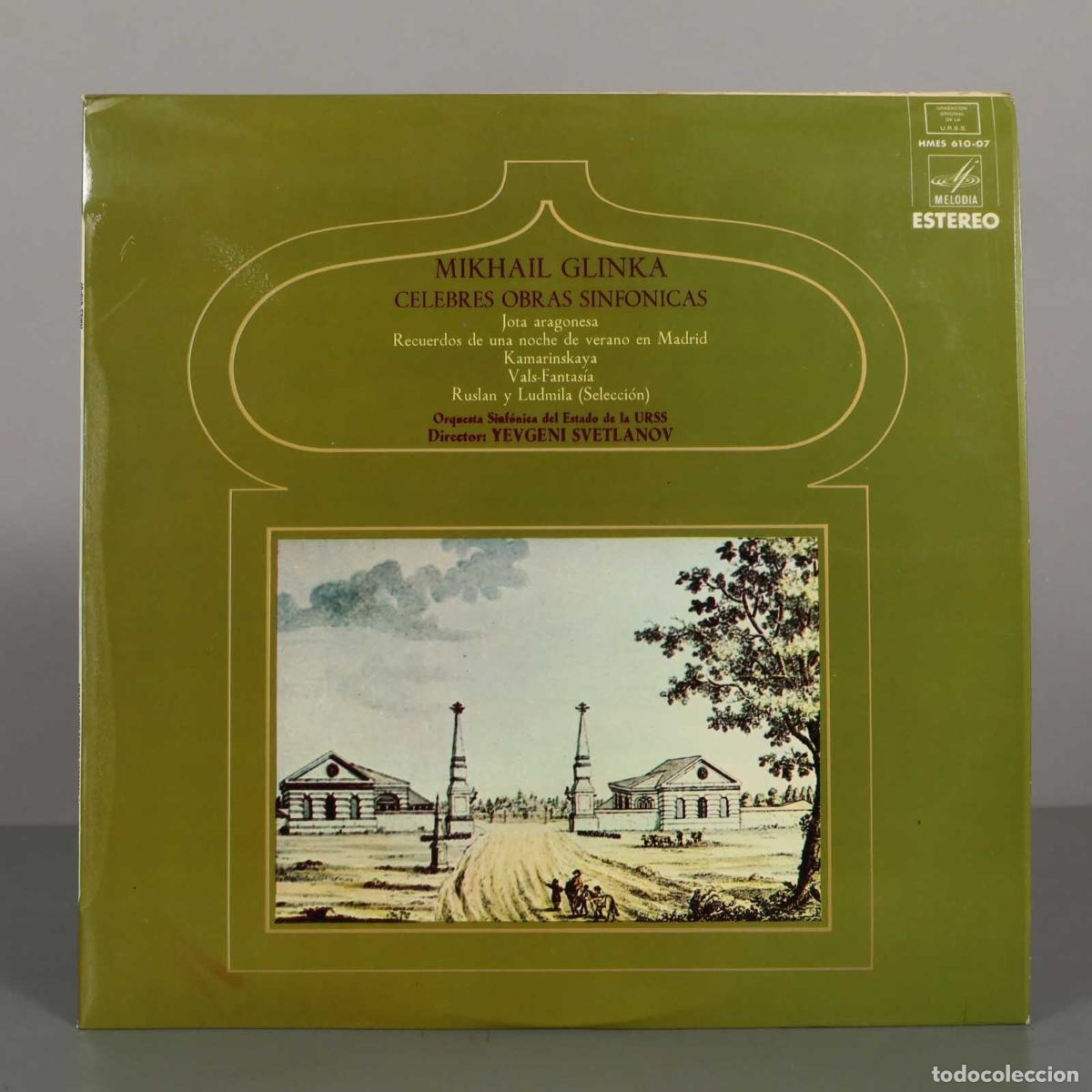 Discos de vinilo: LP. Celebres Obras Sinfonicas - Mikhail Glinka - SVETLANOV