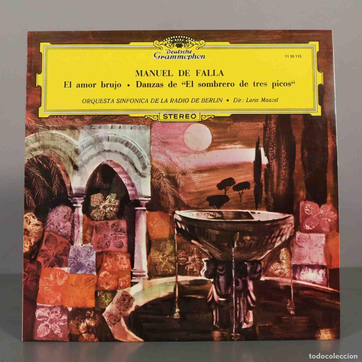Discos de vinilo: LP. Manuel De Falla - El Amor Brujo - Danzas de El Sombrero de Tres Picos - Lorin Maazel,