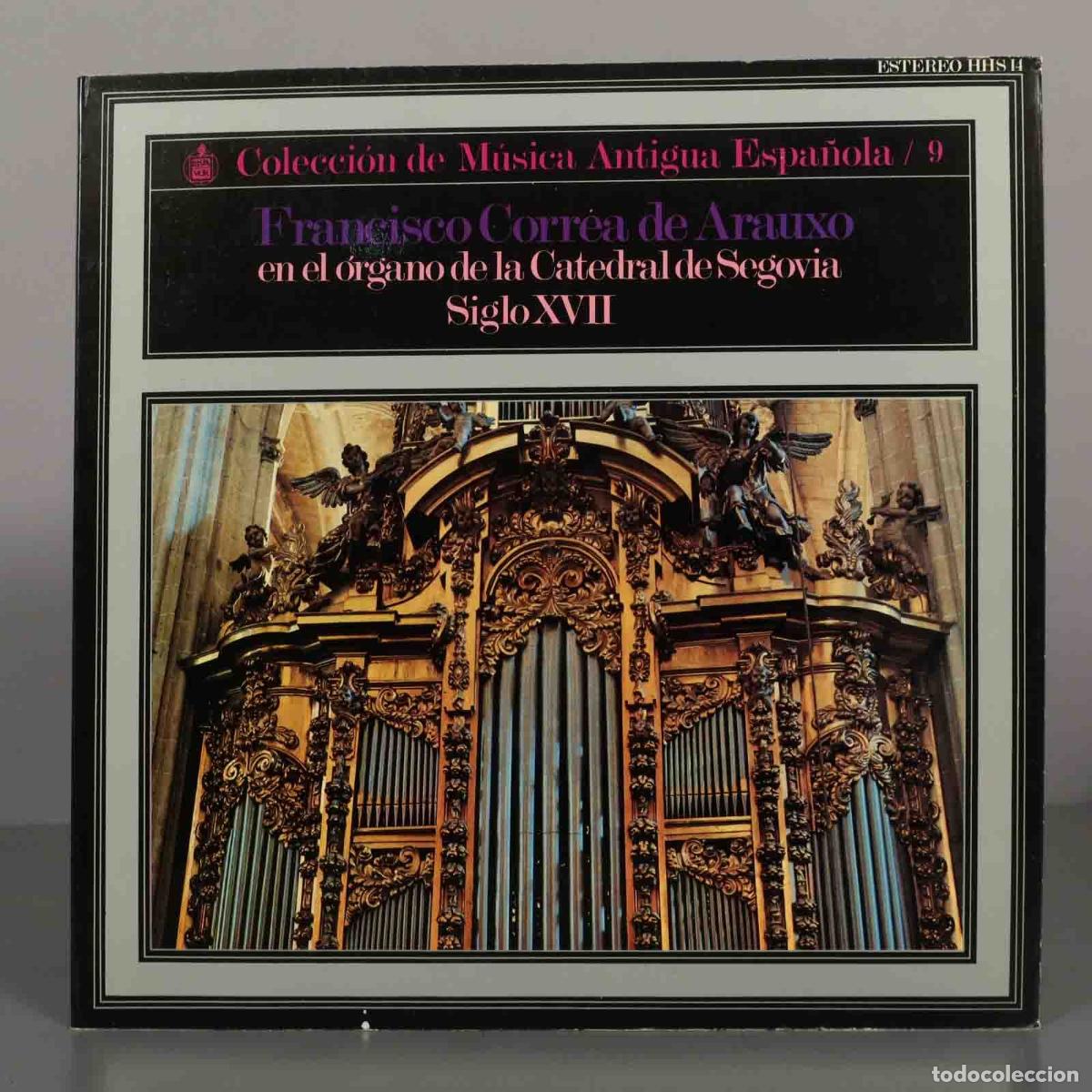 Discos de vinilo: LP. Colecci&oacute;n de M&uacute;sica Antigua Espa&ntilde;ola 9 - Francisco Correa de Arauxo en el &oacute;rgano de la Catedral
