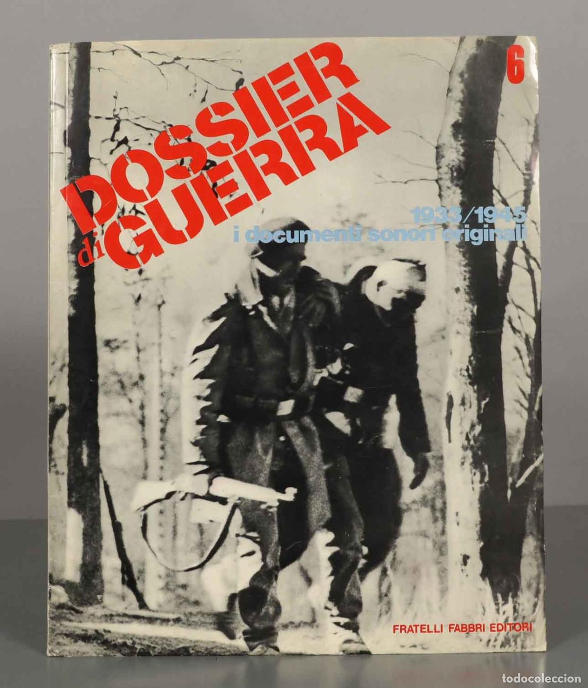 Discos de vinilo: LP. Dossier di Guerra - I documenti sonori originali - Fratelli Fabbri Editori