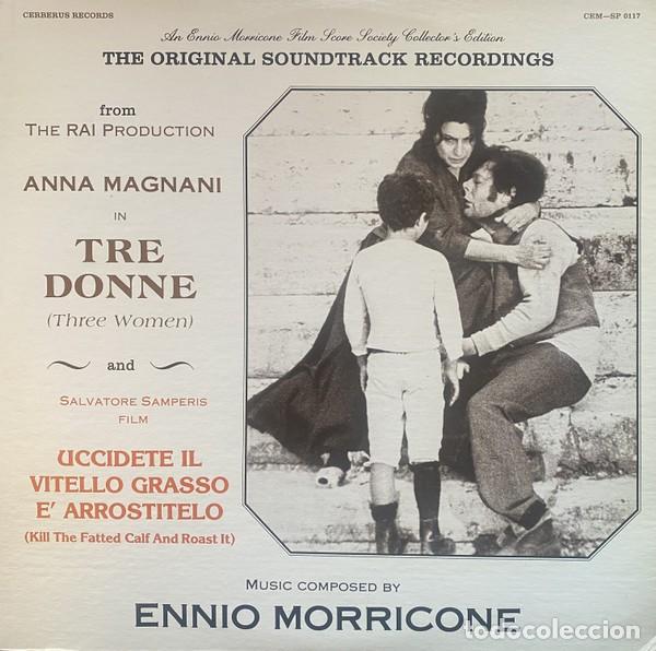 Discos de vinilo: Ennio Morricone &ndash; Tre Donne (Three Women) / Uccidete Il Vitello Grasso E' Arrostitelo (Kill The LP