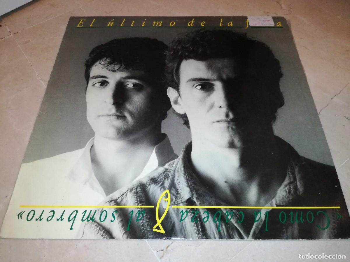 Discos de vinilo: EL ULTIMO DE LA FILA-COMO LA CABEZA AL SOMBRERO-CONTIENE ENCARTE-ORIGINAL 1988