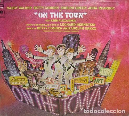 Discos de vinilo: On The Town - Leonard Bernstein - Nancy Walker, Betty Comden Adolph Green, John Reardon