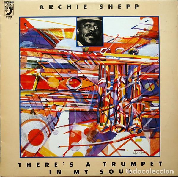 Discos de vinilo: Archie Shepp - There's A Trumpet In My Soul (LP)