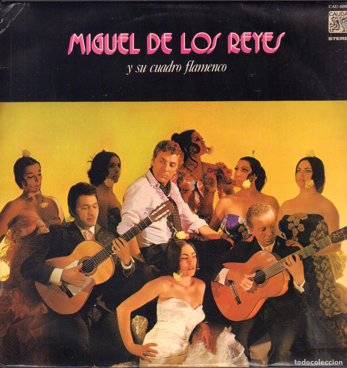 Discos de vinilo: MIGUEL DE LOS REYES (Y SU CUADRO FLAMENCO) - VIVA EL ROCIO, LA CANTINA.../ LP CAUDAL 1976 RF-26016