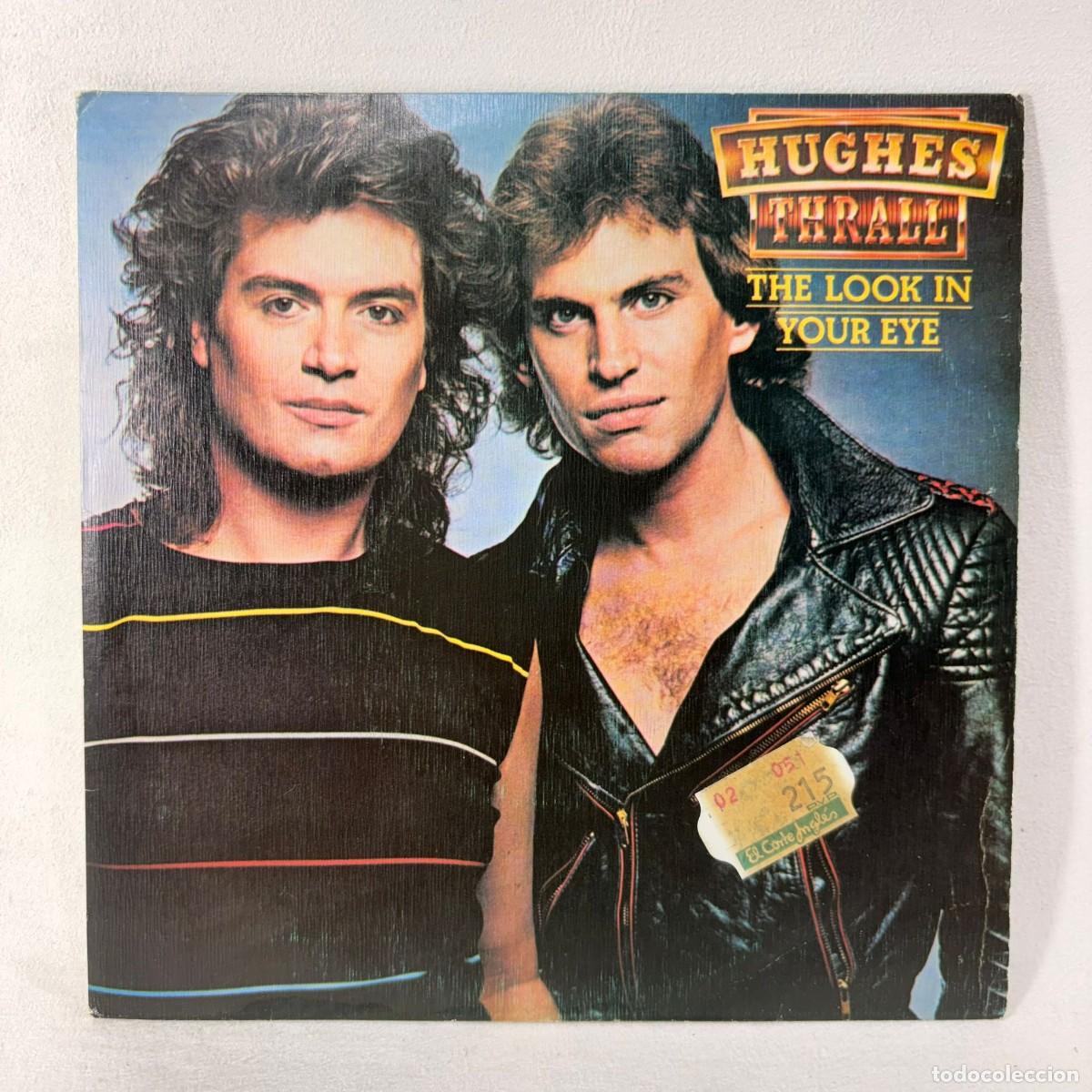 Discos de vinilo: SINGLE HUGHES THRALL - THE LOOK IN YOUR EYE - ESPA&Ntilde;A - A&Ntilde;O 1982