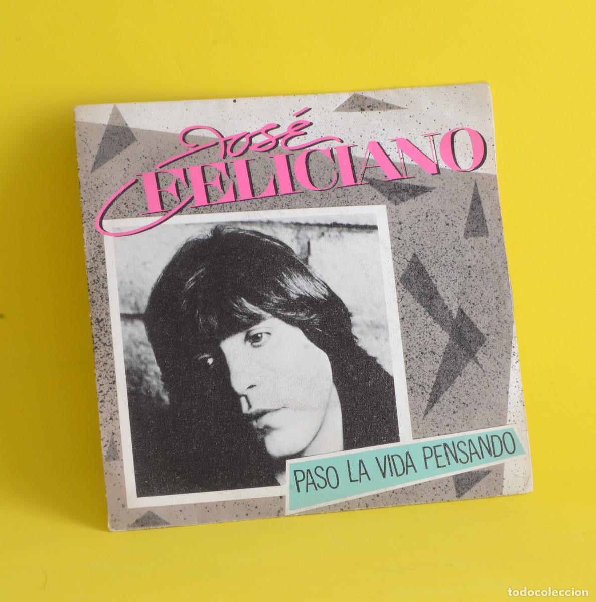 Discos de vinilo: VINILO SINGLE, Jos&eacute; Feliciano &rdquo;Paso la Vida Pensando&rdquo;. 1983
