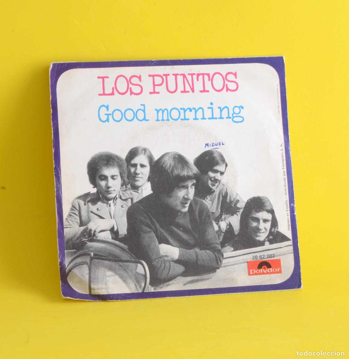 Discos de vinilo: VINILO SINGLE, Los Puntos &rdquo;Good morning&rdquo; 1970