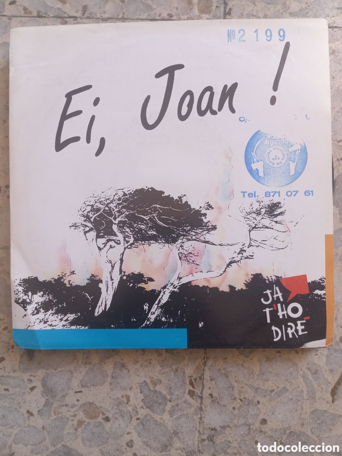 Discos de vinilo: SGL JA T&acute;HO DIRE EI JOAN 1991 HOJA PROMO