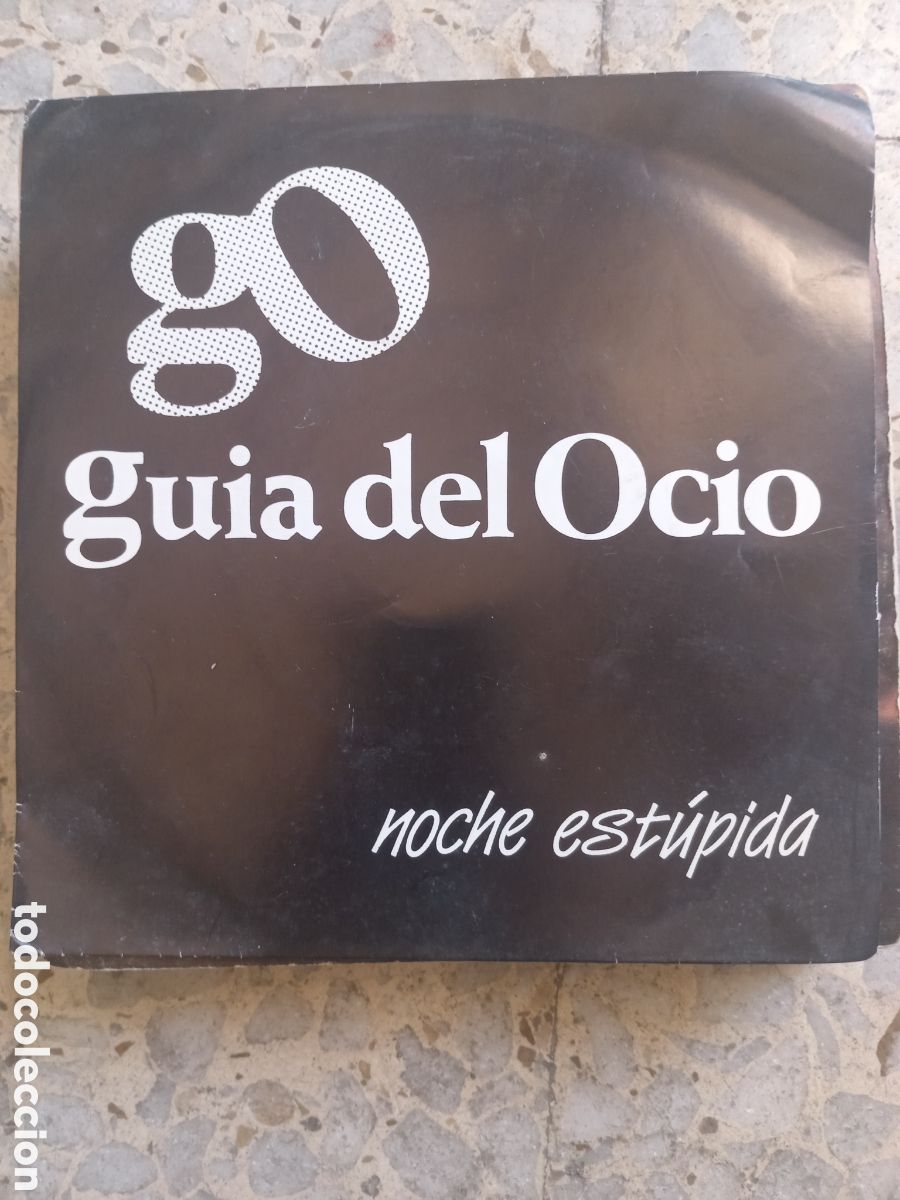 Discos de vinilo: SGL GO GUIA DEL OCIO NOCHE ESTUPIDA 1987