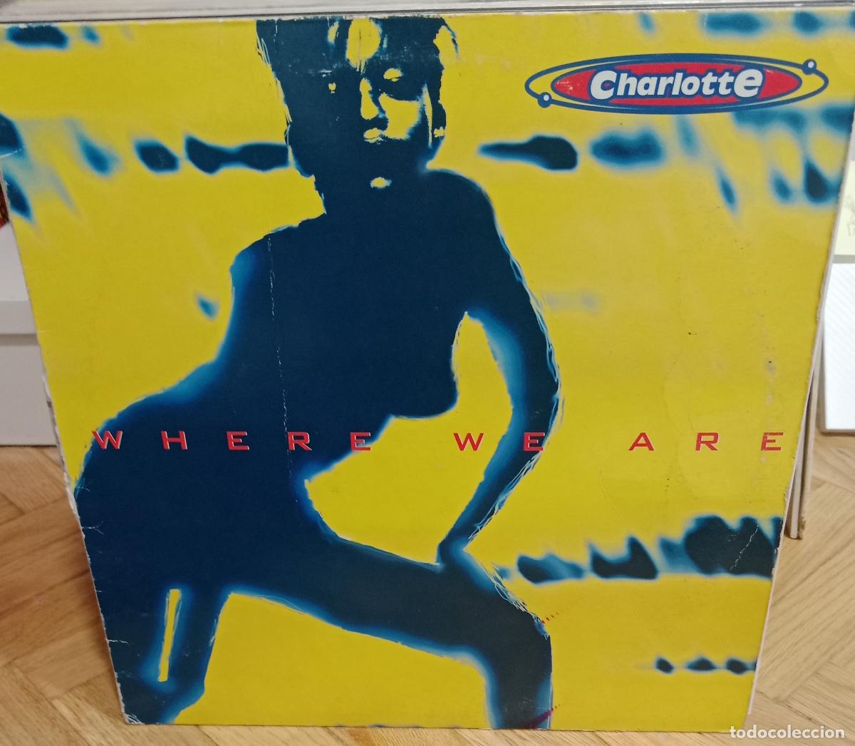 Discos de vinilo: Charlotte (7) - Where We Are (12&rdquo;, Maxi) Espa&ntilde;a 1995