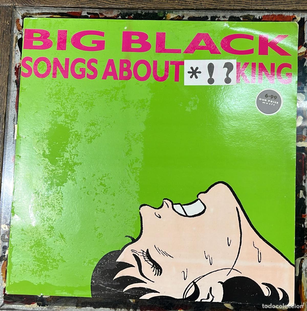 Discos de vinilo: Big black: Songs about fucking. - Lp de vinilo 12 33 r.p.m. 1987. Post-punk. Indie Rock.