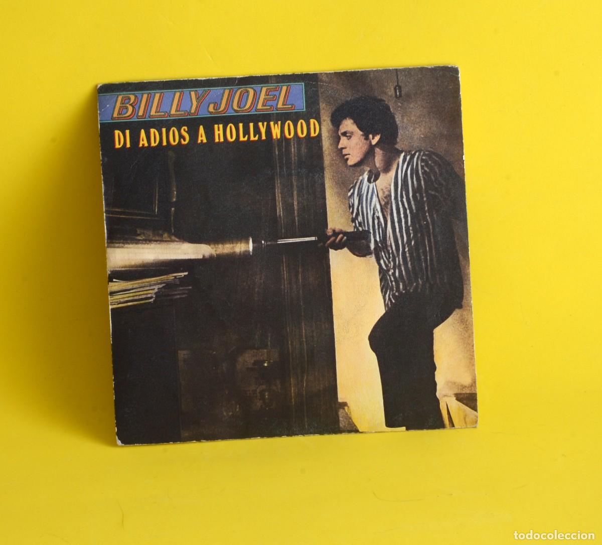Discos de vinilo: VINILO SINGLE, Billy Joel, &rdquo;Di Adi&oacute;s a Hollywood&rdquo; (Say Goodbye to Hollywood), 1981