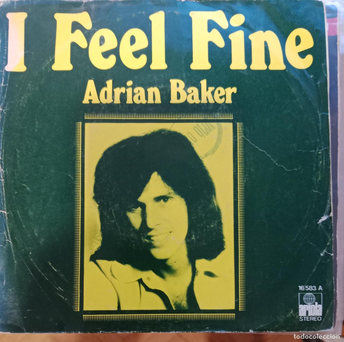 Discos de vinilo: Adrian Baker &lrm;&ndash; I Feel Fine SINGLE Espa&ntilde;a 1976
