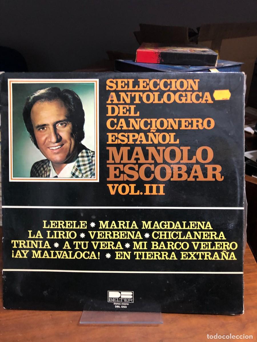 Discos de vinilo: Selecci&oacute;n Antol&oacute;gica del Cancionero Espa&ntilde;ol Vol. III Manolo Escobar