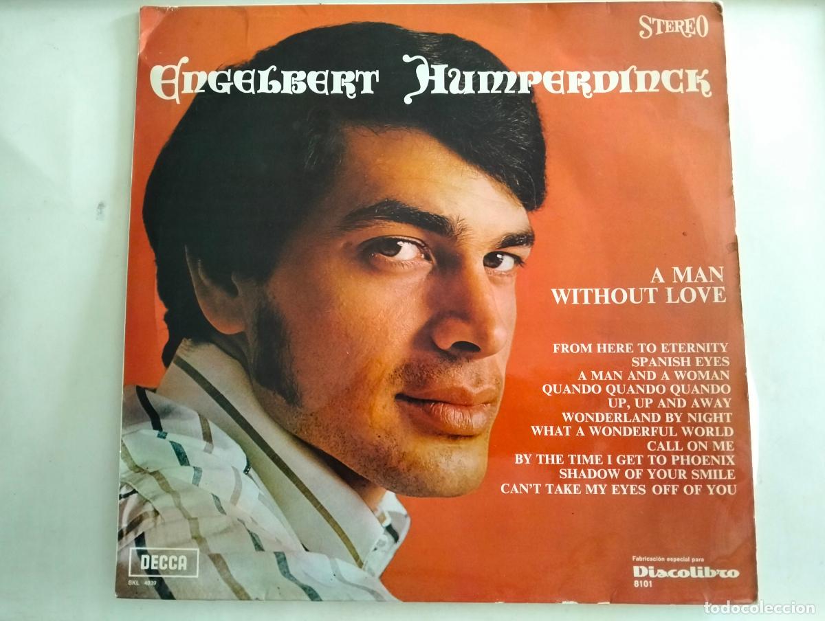 Discos de vinilo: ENGELBERT HUMPERDINCK, DISCO LP A MAN WITHOUT LOVE, EDITADO DECCA DISCOLIBRO, A&Ntilde;O 1978