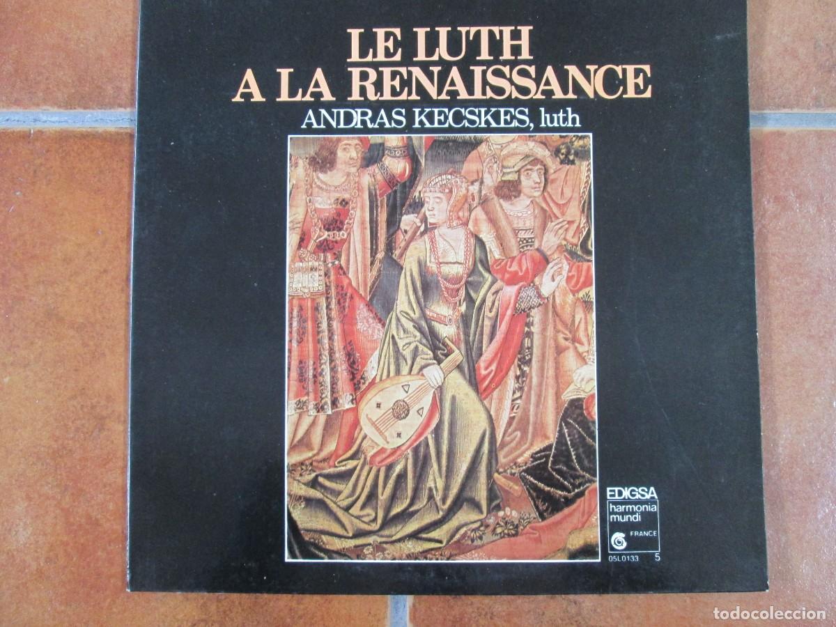 Discos de vinilo: ANDRAS KECSKES - Le Luth a la Renaissance. LP, ed espa&ntilde;ola 12&rdquo; 1981. Carpeta abierta. VG+