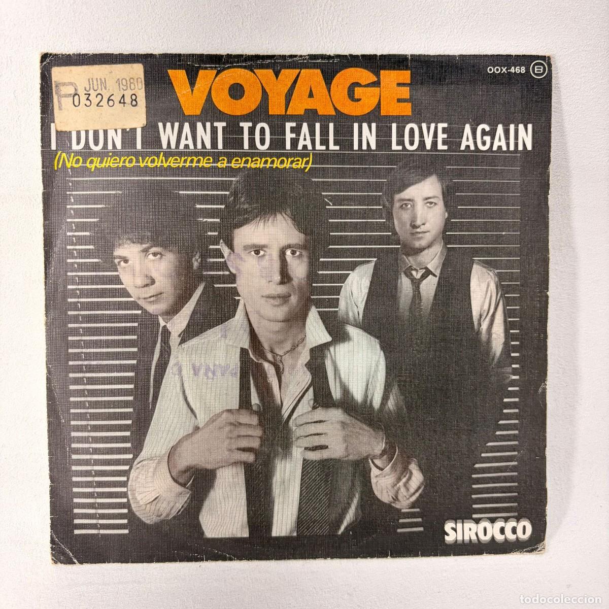 Discos de vinilo: SINGLE VOYAGE - I DON'T WANT TO FALL IN LOVE AGAIN - ESPA&Ntilde;A - A&Ntilde;O 1980