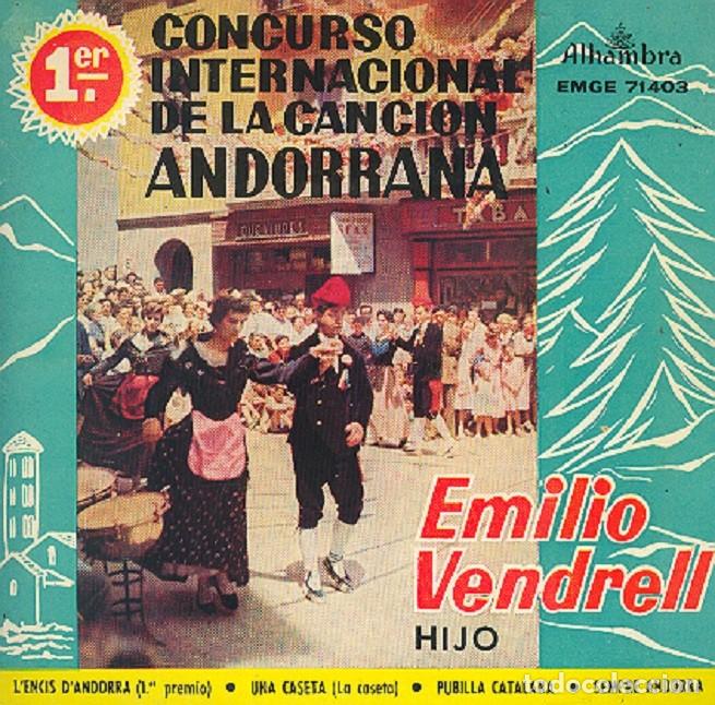 Discos de vinilo: Emilio Vendrell &ndash; L&rsquo;encis d&rsquo;Andorra; Una caseta; Pubilla catalana + 1 &ndash; ALHAMBRA 71403 &ndash; 1960